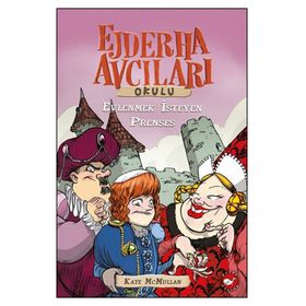 Ejderha Avcıları Okulu - Evlenmek İsteyen Prenses - Kate McMullan