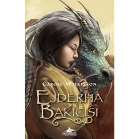 Ejderha Bakıcısı - Carole Wilkinson