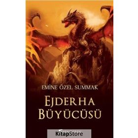 Ejderha Büyücüsü - Emine Özel Summak