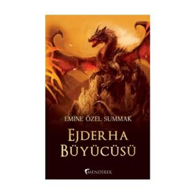 Ejderha Büyücüsü - Emine Özel Summak