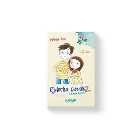 Ejderha Çocuk 2 - Kardeşlik Dersleri - Fethiye Ata