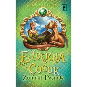 Ejderha Çocuk - Zümrüt Peşinde - Gill Vickery