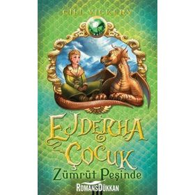 Ejderha Çocuk - Zümrüt Peşinde - Gill Vickery
