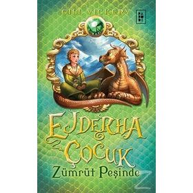 Ejderha Çocuk - Zümrüt Peşinde - Gill Vickery
