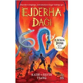 Ejderha Dağı Ejderha Diyarı Serisi 1. Kitap - Katie ve Kevin Tsang