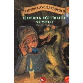 EJDERHA EĞİTMENİN 97 YOLU EJDERHA AVCILARI OKULU 9 - KATE MCMULLAN