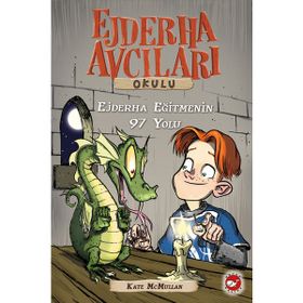 EJDERHA EĞİTMENİN 97 YOLU EJDERHA AVCILARI OKULU 9 - KATE MCMULLAN