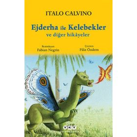 EJDERHA ILE KELEBEKLER VE DIĞER HIKÂYELER - ITALO CALVINO