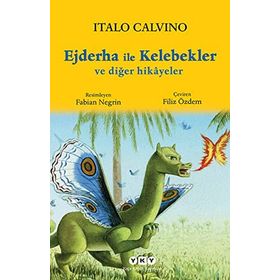 EJDERHA ILE KELEBEKLER VE DIĞER HIKÂYELER - ITALO CALVINO