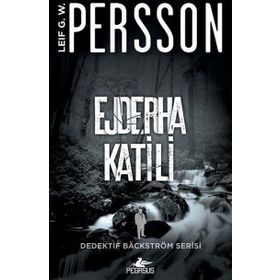 Ejderha Katili - Dedektif Backström Serisi 2 - Leif G. W. Persson