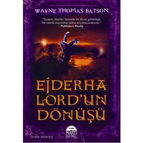 Ejderha Lord'un Dönüşü / Wayne Thomas Batson / Martı Çocuk Yayınları
