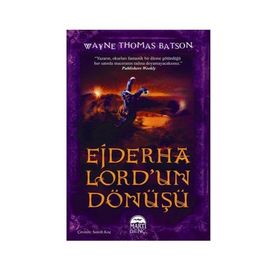 Ejderha Lord'un Dönüşü / Wayne Thomas Batson / Martı Çocuk Yayınları