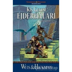 EJDERHA MIZRAĞI DESTANI - 2 KIŞ GECESI EJDERHALARI - MARGARET WEIS; TRACY HICKMEN