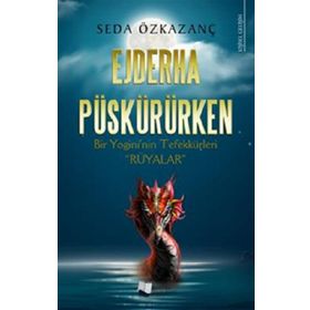 Ejderha Püskürürken - Seda Özkazanç - Karina Yayınevi