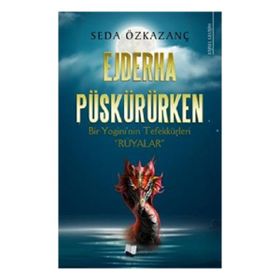 Ejderha Püskürürken - Seda Özkazanç - Karina Yayınevi