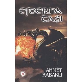 EJDERHA TAŞI - AHMET KABAKLI