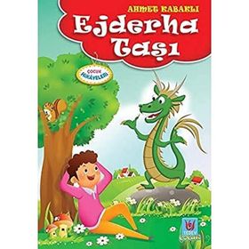 Ejderha Taşı-Çocuk Hikayeleri -Ahmet Kabaklı