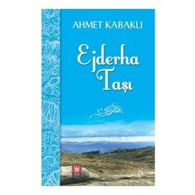 Ejderha Taşı-Çocuk Hikayeleri -Ahmet Kabaklı