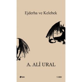 EJDERHA VE KELEBEK - A. ALI URAL