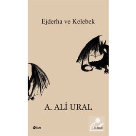 EJDERHA VE KELEBEK - A. ALI URAL