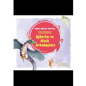 Ejderha ve Minik Arkadaşları Rabia Gülcan Kardaş Pırıltı Kitapları