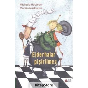 Ejderhalar Pişirilmez - Michaela Holzinger Monika Maslowska