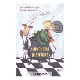 Ejderhalar Pişirilmez - Michaela Holzinger Monika Maslowska