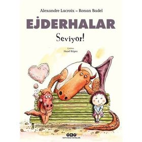 Ejderhalar Seviyor! - Alexandre Lacroix