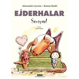 Ejderhalar Seviyor! - Alexandre Lacroix