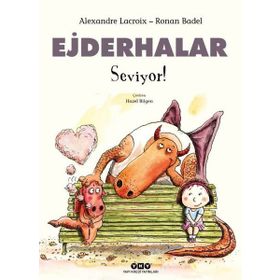 Ejderhalar Seviyor! - Alexandre Lacroix