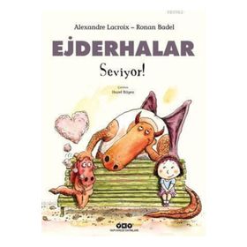 Ejderhalar Seviyor! - Alexandre Lacroix