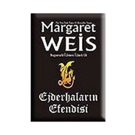 EJDERHALARIN EFENDISI - MARGARET WEIS