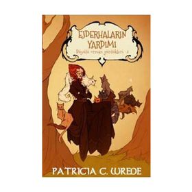 Ejderhaların Yardımı - Büyülü Orman Günlükleri 3 - Patricia C. Wrede