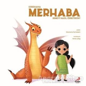 Ejderhana Merhaba Demeyi Nasıl Öğretirsin - Eleonora Fornasari
