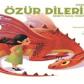 Ejderhana Özür Dilerim Demeyi Nasıl Öğretirsin - Eleonora Fornasari