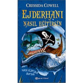 Ejderhanı Nasıl Eğitirsin-Nasıl Korsan Olursun - Cressida Cowell