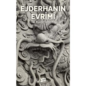 Ejderhanın Evrimi - G. Elliot Smith