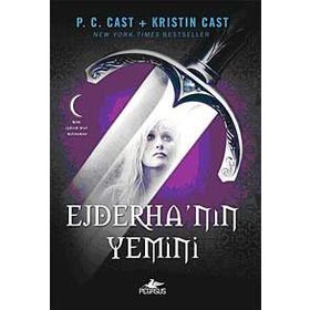 EJDERHA'NIN YEMINI - P. C. CAST;KRISTIN CAST