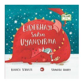 Ejderhayı Sakın Uyandırma - Bianca Schulze