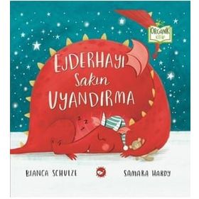 Ejderhayı Sakın Uyandırma - Bianca Schulze