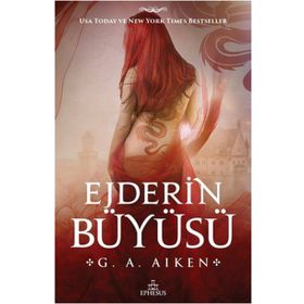 Ejderin Büyüsü - G. A. Aiken