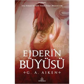Ejderin Büyüsü - G. A. Aiken