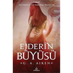 Ejderin Büyüsü - G. A. Aiken
