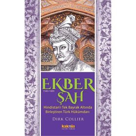 Ekber Şah 1543-1605 Kaknüs Yayınları