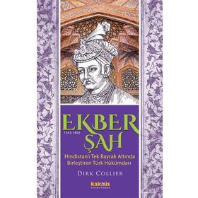 Ekber Şah 1543-1605 Kaknüs Yayınları