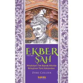 Ekber Şah 1543-1605 Kaknüs Yayınları