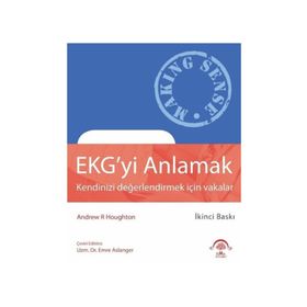 EKG'yi Anlamak - Kendinizi Değerlendirmek İçin Vakalar - Andre Houghton