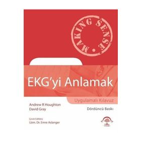 Ekg'yi Anlamak-Uygulamalı Kılavuz-Ema Tıp Kitabevi