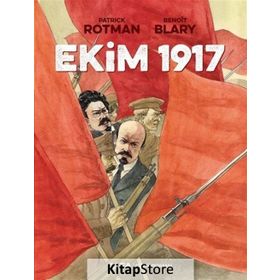 Ekim 1917 - Patrick Rotman Benoit Blary