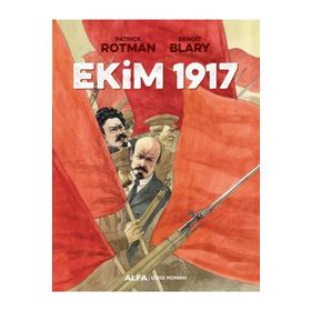 Ekim 1917 - Patrick Rotman Benoit Blary